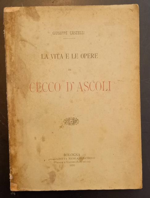 LA VITA E LE OPERE DI CECCO D'ASCOLI.