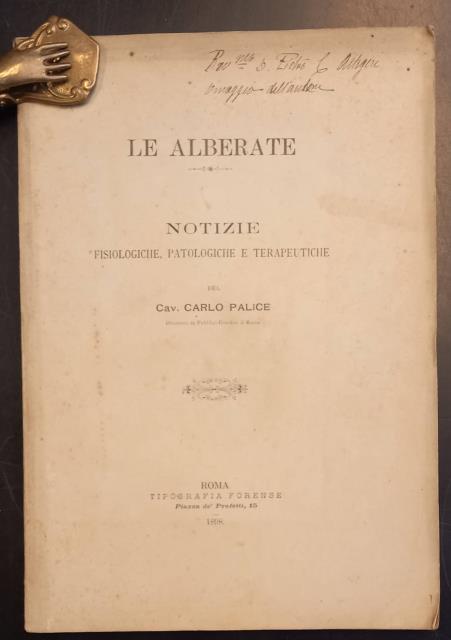 LE ALBERATE. Notizie fisiologiche, patologiche e terapeutiche.