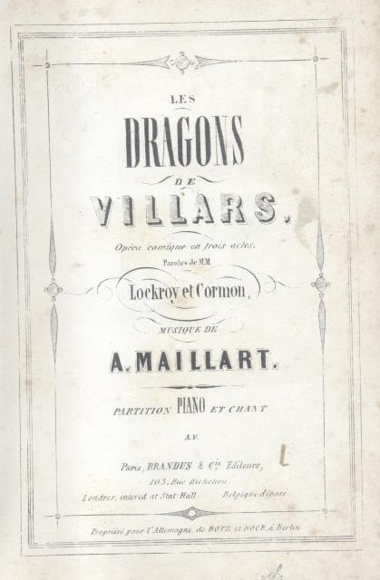 LE DRAGON DE VILLARS (1856). Opéra comique en trois actes. …