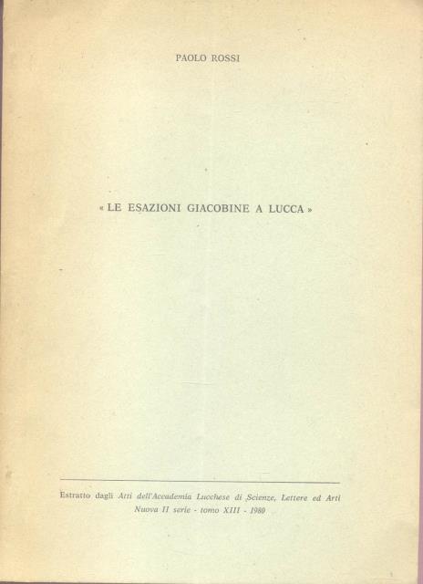 LE ESAZIONI GIACOBINE A LUCCA. Estratto da "Atti della Accademia …