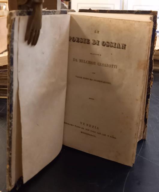 LE POESIE DI OSSIAN. Tradotte da Melchior Cesarotti, con varie …