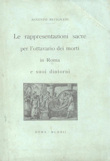 LE RAPPRESENTAZIONI SACRE PER L'OTTAVARIO DEI MORTI IN ROMA E …