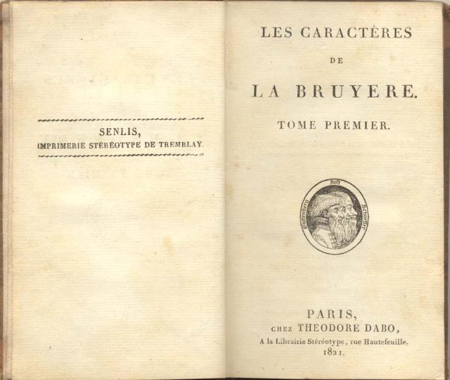 LES CARACTÈRES / LES CARACTÈRES DE THÉOFRASTE. Avec des additions …