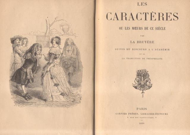LES CARACTÈRES ou LES MOEURS DE CE SIÈCLE. Suivis du …