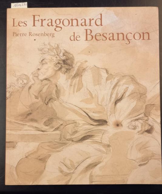 LES FRAGONARD DE BESANÇON. Avec la collaboration de Claudine Lebrun …