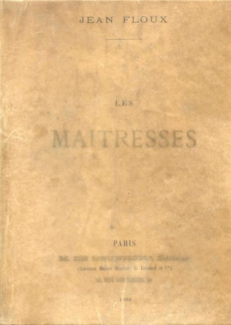 LES MAITRESSES. Illustrations par J. Béraud, Benjamin Constant, Max. Faivre, …