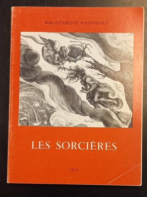 LES SORCIÈRES. Catalogo della Mostra. Paris, Bibliothèque Nationale, 1973.