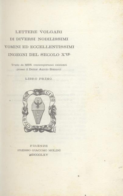 LETTERE VOLGARI DI DIVERSI NOBILISSIMI UOMINI ED ECCELLENTISSIMI INGEGNI DEL …