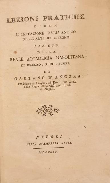 Lezioni pratiche circa l'imitazione dall'antico nelle arti del disegno. Per …