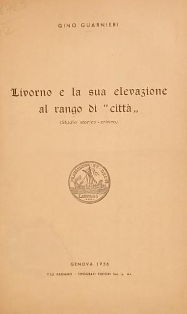 LIVORNO E LA SUA ELEVAZIONE AL RANGO DI "CITTA'". Studio …