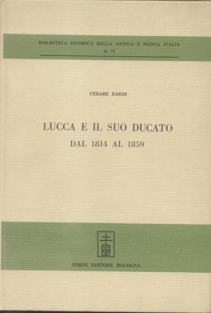 LUCCA E IL SUO DUCATO. Dal 1814 al 1859.