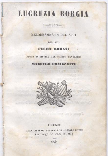 LUCREZIA BORGIA (1833). Libretto dell'Opera. Melodramma in un prologo e …