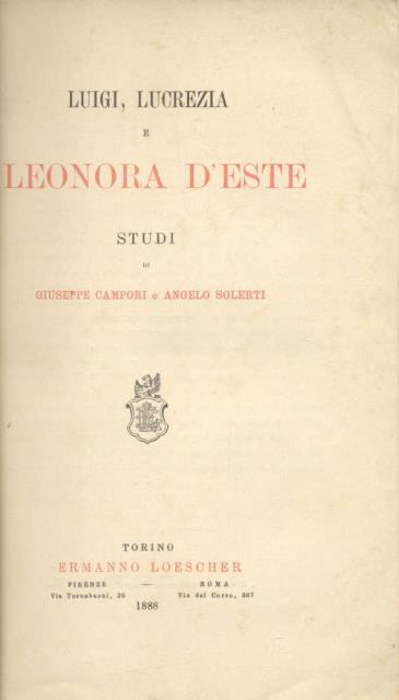 LUIGI, LUCREZIA E LEONORA D'ESTE. Studi.