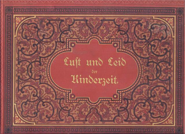 LUST UND LEID DER KINDERZEIT.