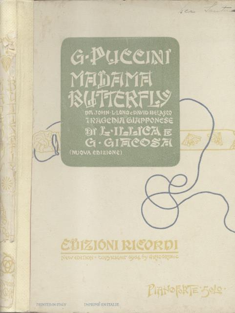 MADAMA BUTTERFLY (1904). Tragedia giapponese di L.Illica e G.Giacosa. Riduzione …