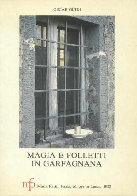 MAGIA E FOLLETTI IN GARFAGNANA.