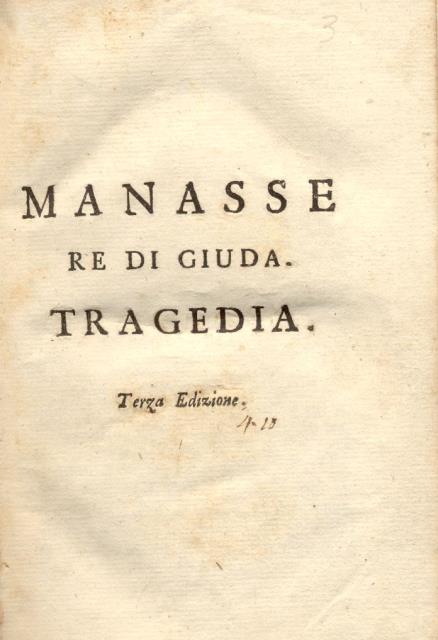 MANASSE RE DI GIUDA. Tragedia / SEDECIA ULTIMO RE DI …