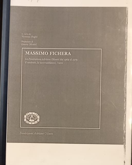 MASSIMO FICHERA. La Fondazione Adriano Olivetti dal 1962 al 1975: …