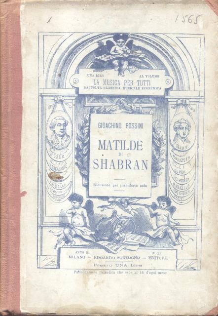 MATILDE DI SHABRAN (1821). Melodramma giocoso in due atti di …