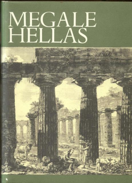 MEGALE HELLAS. Storia e civiltà della Magna Grecia.