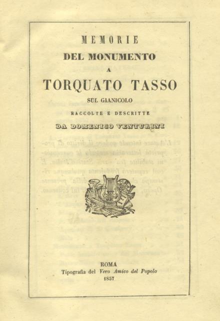 MEMORIE DEL MONUMENTO A TORQUATO TASSO SUL GIANICOLO. Raccolte e …