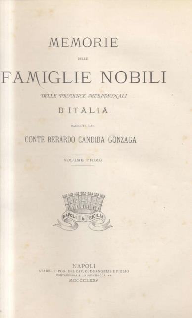 MEMORIE DELLE FAMIGLIE NOBILI DELLE PROVINCE MERIDIONALI D'ITALIA. Volumi I-III. …