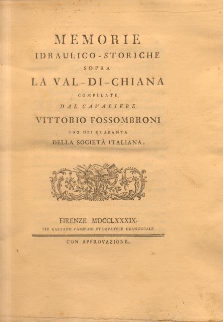 MEMORIE IDRAULICO - STORICHE SOPRA LA VAL DI CHIANA. Compilate …