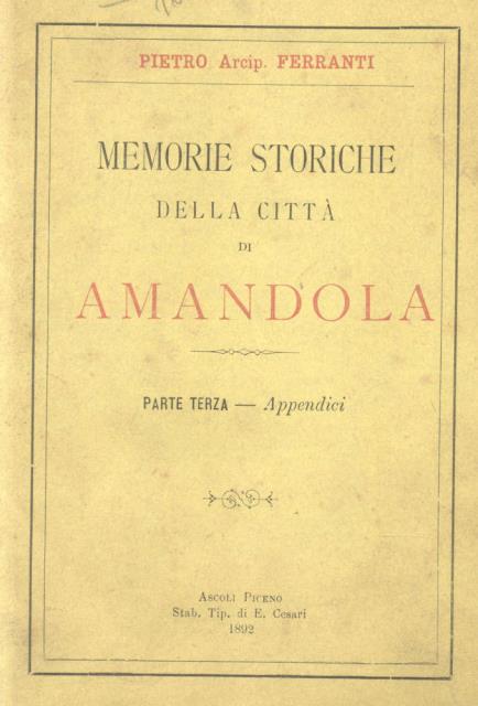 MEMORIE STORICHE DELLA CITTA' DI AMANDOLA. Appendici.