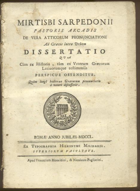 MIRTISBI SARPEDONII PASTORIS ARCADIS DE VERA ATTICORUM PRONUNCIATIONE. Ad Græcos …