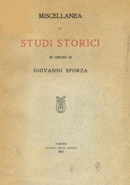 MISCELLANEA DI STUDI STORICI IN ONORE DI GIOVANNI SFORZA.
