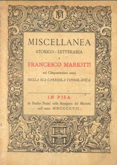 MISCELLANEA STORICO - LETTERARIA A FRANCESCO MARIOTTI NEL CINQUANTESIMO ANNO …