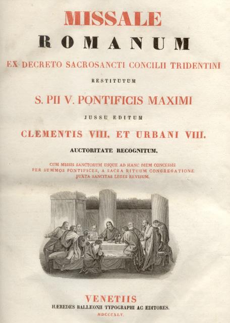 MISSALE ROMANUM. Ex Decreto Sacrosancti Concilii Tridentini restitutum, S.Pii V. …