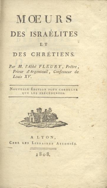 MOEURS DES ISRAÉLITES ET DES CHRETIENS. Nouvelle Édition plus corrects …
