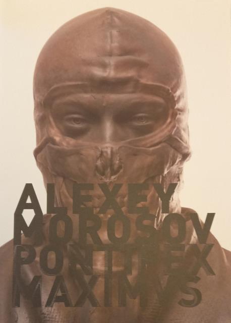 MOROSOV ALEXEY. PONTIFEX MAXIMUS. Catalogo della mostra tenuta al Museo …