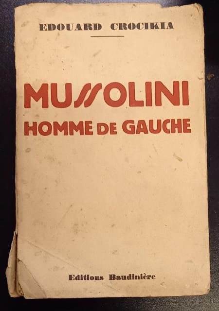 MUSSOLINI HOMME DE GAUCHE.