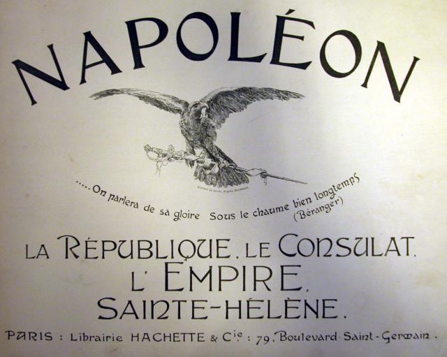 NAPOLEON. La République, Le Consulat, L'Empire, Sainte-Hélène. 1910 circa.