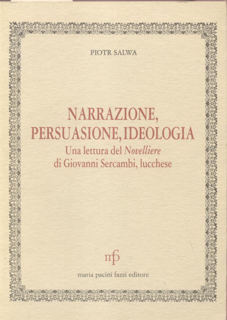 NARRAZIONE, PERSUASIONE, IDEOLOGIA. Una lettura del "Novelliere" di Giovanni Sercambi, …