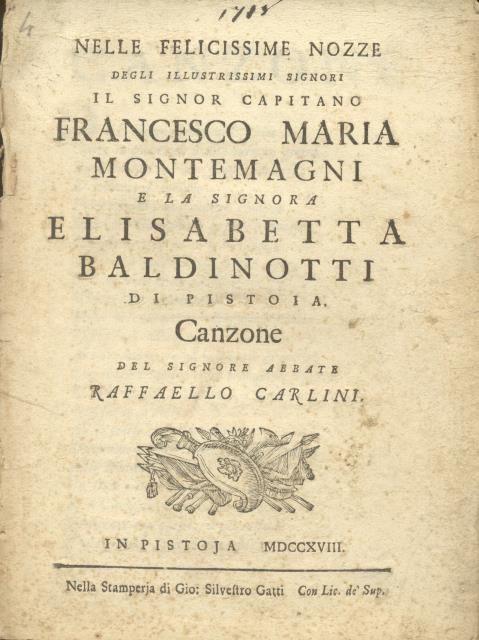 NELLE FELICISSIME NOZZE DEGLI ILLUSTRISSIMI SIGNORI IL SIGNOR CAPITANO FRANCESCO …