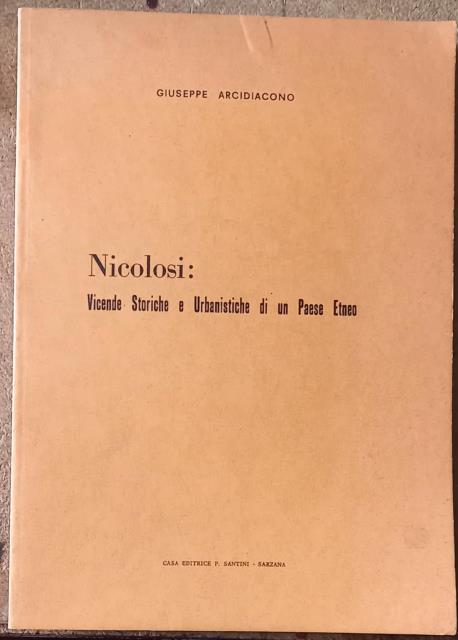 NICOLOSI: VICENDE STORICHE E URBANISTICHE DI UN PAESE ETNEO.