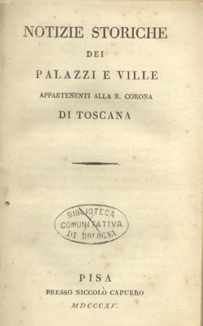 NOTIZIE STORICHE DEI PALAZZI E VILLE APPARTENENTI ALLA R. CORONA …