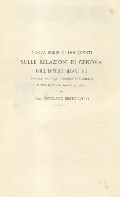 NUOVA SERIE DI DOCUMENTI SULLE RELAZIONI DI GENOVA COLL'IMPERO BIZANTINO. …