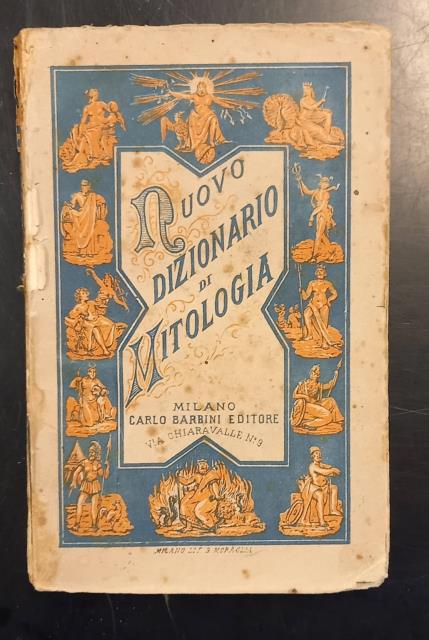 NUOVO DIZIONARIO DI MITOLOGIA. Compilato dai migliori autori. 1880 circa.