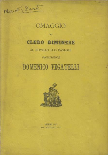 OMAGGIO DEL CLERO RIMINESE AL NOVELLO SUO PASTORE MONSIGNOR DOMENICO …