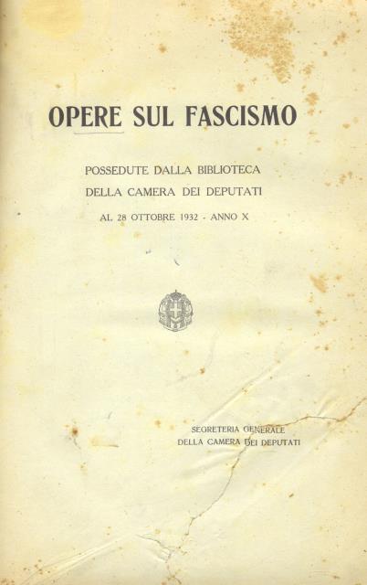 OPERE SUL FASCISMO. Possedute dalla Biblioteca della Camera dei Deputati …