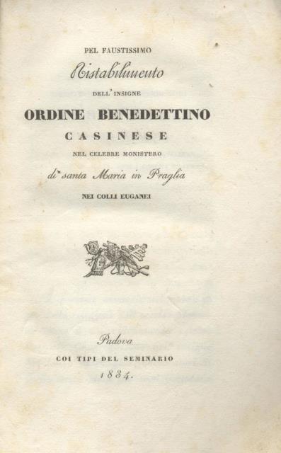 Pel faustissimo ristabilimento dell'insigne ordine benedettino casinese nel celebre monistero …