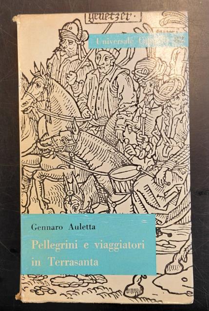 PELLEGRINI E VIAGGIATORI IN TERRASANTA.