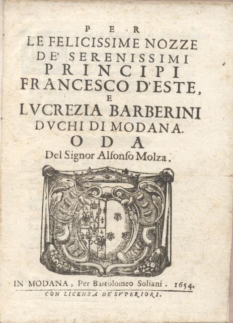 PER LE FELICISSIME NOZZE DE' SERENISSIMI PRINCIPI FRANCESCO D'ESTE E …