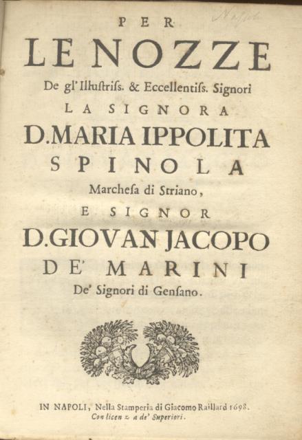 PER LE NOZZE DE GL'ILLUSTRISS. & ECCELLENTISS. SIGNORI LA SIGNORA …