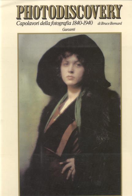 PHOTODISCOVERY. Capolavori della fotografia 1840-1940.