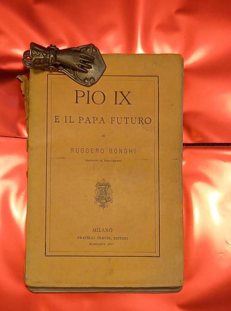 PIO IX E IL PAPA FUTURO.